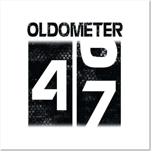 Oldometer Happy Birthday 47 Years Old Was Born In 1973 To Me You Papa Dad Mom Brother Son Husband Wall Art by Cowan79